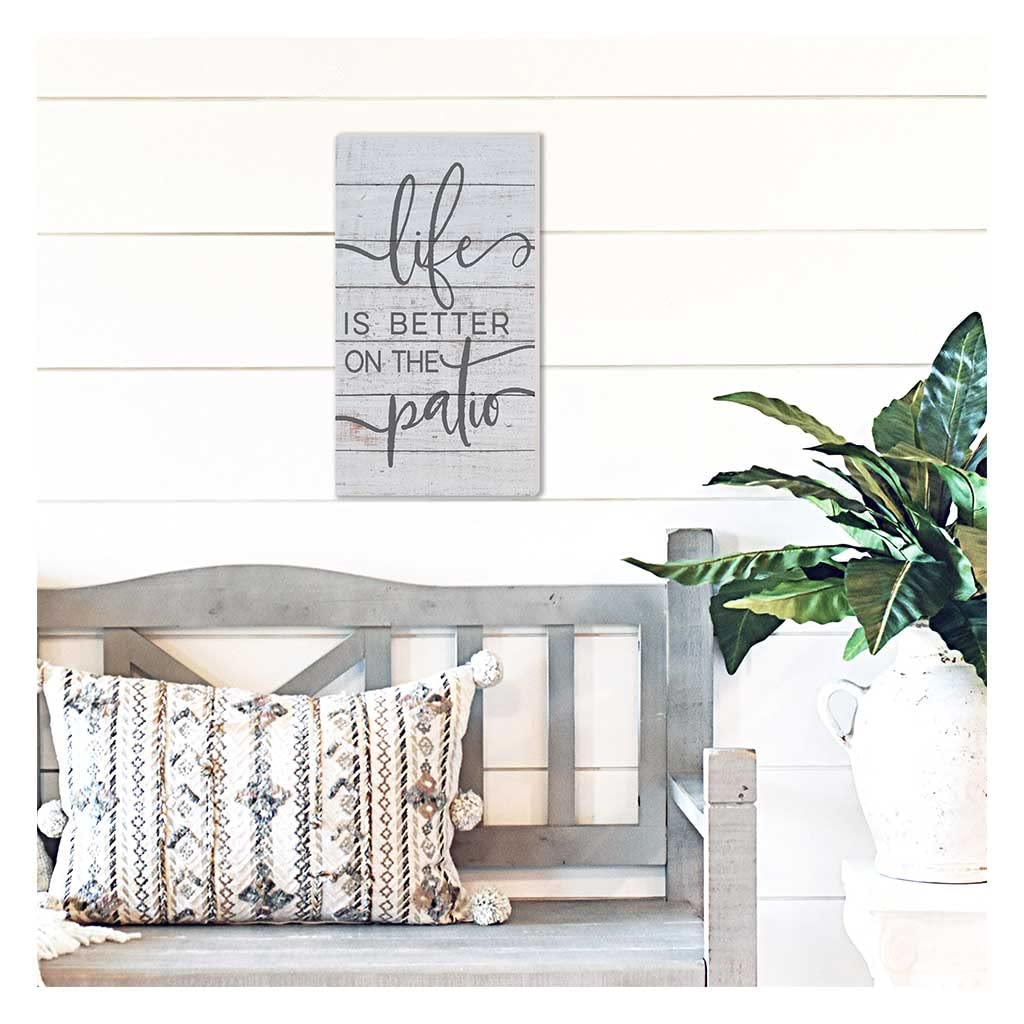 11x20 Indoor Outdoor Whitewash Sign Life is Better Patio