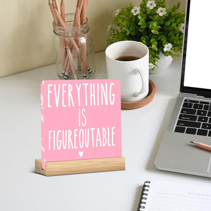 Pink Home Office Desk Decor, Inspirational Farmhouse Acrylic Sign for Tabletop Cubicle Shelf Desk Accessories Everything is Figureoutable Coworker, Friend Beautiful Bookshelf Decor