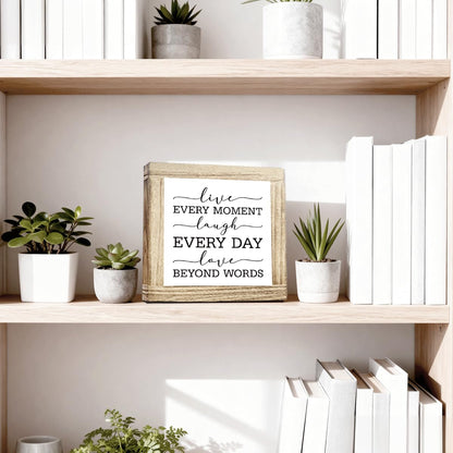 Wood Home Sign Live Every Moment Laugh Every Day Love Beyond Words Inspirational Solid Wood Plaque Rustic Handmade Home Decor For Farmhouse Living Room Entryway Table Rustic Wooden Sign 5.9x5.9 Inch