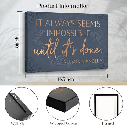 It Always Seems Impossible Until It's Done Wall Art, Nelson Mandela poster Inspirational Wall Art Decor Framed Canvas Poster 10 x 16.5 Inch, Positive Pictures For Office Bedroom Living Room