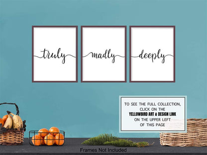 Truly Madly Deeply Typography - Unframed Wall Art Prints - Set of Three - Makes a Great Gift for Home Decor - Perfect for Living Room or Bedroom Display - Ready to Frame (8x10) Photos