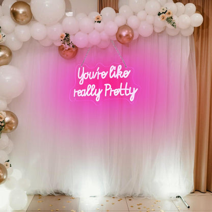 You Are Like Really Pretty LED Neon Sign, 15 * 9 inch, Pink USB Powered Neon Sign for Room Decor, Girls Room, Party, Gifts