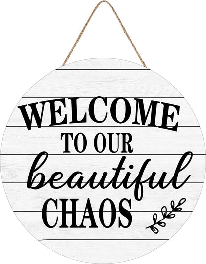 Welcome to Our Beautiful Chaos Round Wooden Sign for Front Door Decor, Wood Plaque Door Hanger for Farmhouse Living Room Bedroom Room Kitchen Garden 12x12 inch