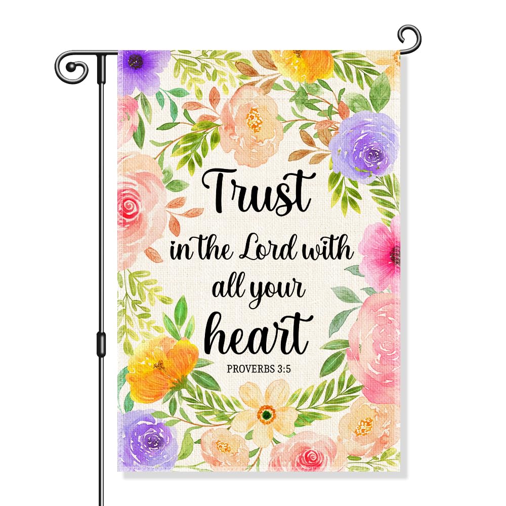 Gkodw Trust In The Lord With All Your Heart Garden Flag, Funny Floral Welcome Spring Summer Yard Flag, Christian Flags for Outside, Bible Verse Religious Garden Flags, Christian Yard Sign Lawn Décor
