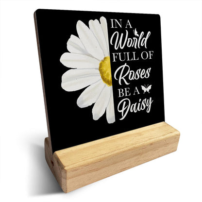 Country Daisy Wooden Plaque Sign Desk Decor Rustic in a World Full of Roses Be a Daisy Desk Sign Decor for Home Bedroom 4 x 4 inches