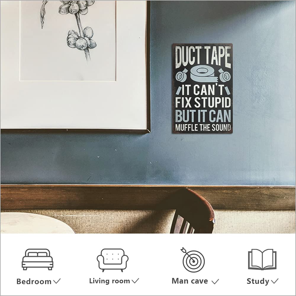 Putuo Decor Funny Sarcastic Metal Sign, Man Cave Bar Decor, Duct Tape It Can't Fix Stupid But It Can Muffle the Sound, 12x8 Inches