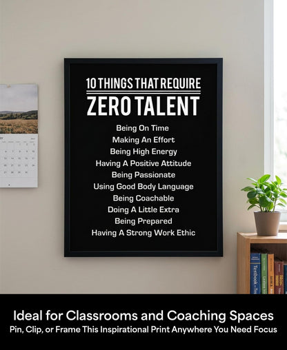 10 Things That Require Zero Talent -Motivational Wall Decor, 8x10 Inches Unframed Office Wall Art Print, Inspirational Leadership Quote Poster for Work, Gym, Classroom and Team Building