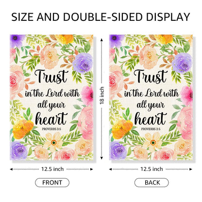 Gkodw Trust In The Lord With All Your Heart Garden Flag, Funny Floral Welcome Spring Summer Yard Flag, Christian Flags for Outside, Bible Verse Religious Garden Flags, Christian Yard Sign Lawn Décor