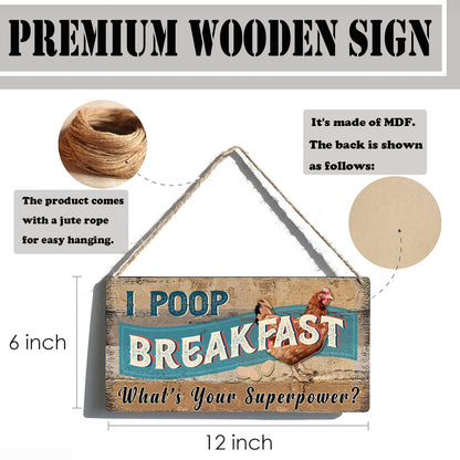 Funny Chicken Coop Signs Decor - I Poop Breakfast What's Your Superpower Sign - Outdoor Chicken Coop Decorations, Gifts for Women - Wooden Wall Art (6x12 Inch Rustic Farmhouse Kitchen Decor)