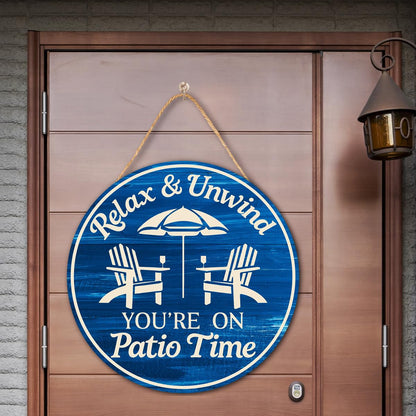 Patio Wood Hanging Sign for Front Porch, Relax Unwind You're On Patio Time Wall Decor Sign for Home Bar