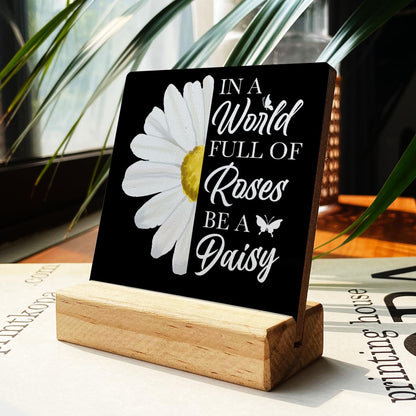 Country Daisy Wooden Plaque Sign Desk Decor Rustic in a World Full of Roses Be a Daisy Desk Sign Decor for Home Bedroom 4 x 4 inches