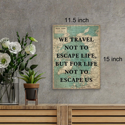 Retro Style Inspirational Travel Quote Print Canvas Wall Art Home Office Decor We Travel not to Escape Life Painting Ready to Hang 12x15 Canvas Poster Framed