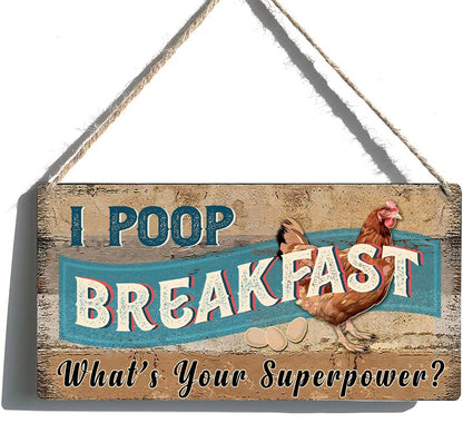 Funny Chicken Coop Signs Decor - I Poop Breakfast What's Your Superpower Sign - Outdoor Chicken Coop Decorations, Gifts for Women - Wooden Wall Art (6x12 Inch Rustic Farmhouse Kitchen Decor)