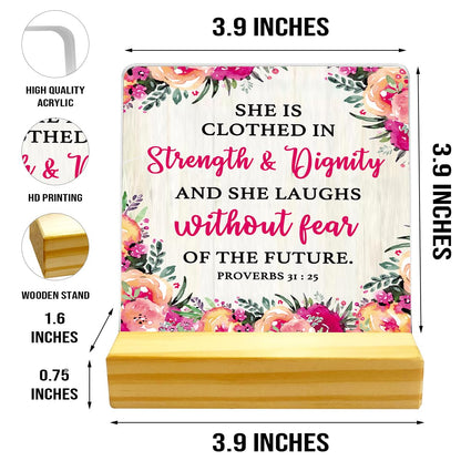 Christmas Gift For Women, Birthday Thanksgiving Christmas Gift, Acrylic Plaque With Wooden Stand Desk Decor, Proverbs 31:25 She Is Clothed In Strength And Dignity Sign