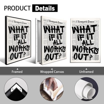 What If It All Works Out Canvas Wall Art, Black and White Newspaper Aesthetic Poster, Positive Affirmations Wall Decor, Daily Inspirational Quote Typography Print for Bedroom 8x12in Unframed