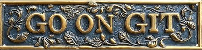 Go On Git Street Sign Retro Funny Wall Decor Metal Tin Signs Fall Season Horror Theme Inappropriate Humor Bar Home College Dorm Decor 16x4 in
