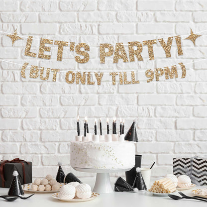 Pre-strung Let's Party But Only Till 9 PM Banner - No DIY - Gold Glitter Funny Birthday Banner for Men & Women - Pre-strung on 8 ft Strands - Gold Party Decorations & Decor. Did We Mention No DIY