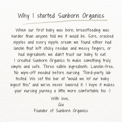 Sunborn Organics Nipple Balm | Nursing-Safe Lanolin-Free Nipple Cream with 3 Edible Ingredients for Sore or Cracked Nipples | Safe for Baby, No Wipe-Off, Third-Party Tested | Made in USA